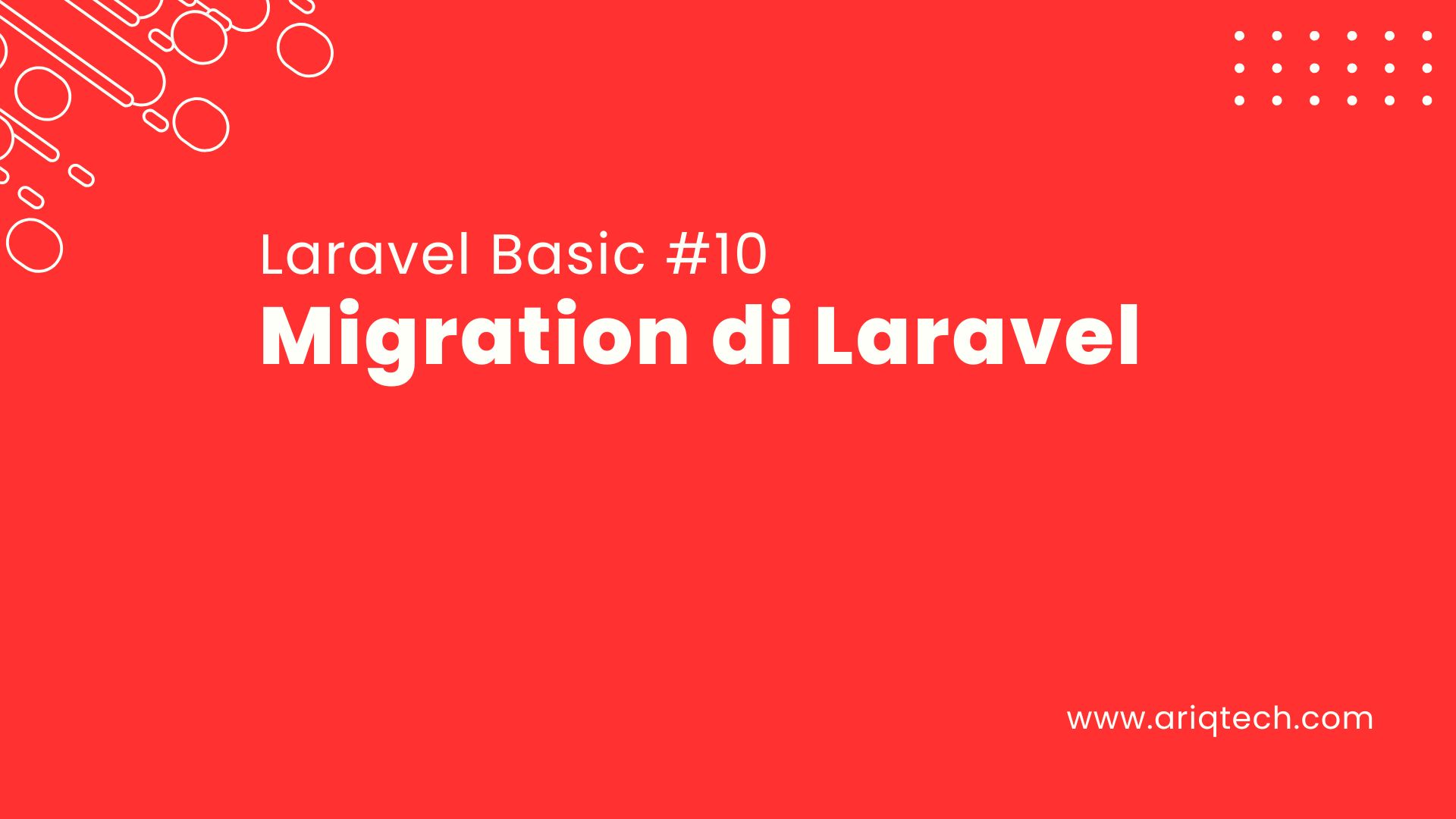 Tutorial Laravel #10: Migration di Laravel